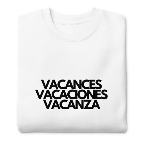 DOING.LES VACATION Unisex Premium Sweatshirt