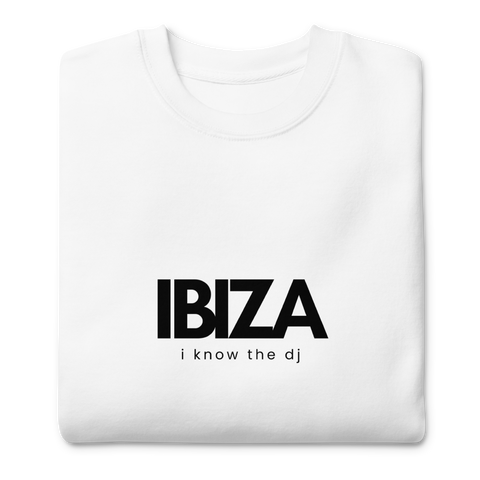 DOING.LES IBIZA i know the dj Unisex Premium Sweatshirt