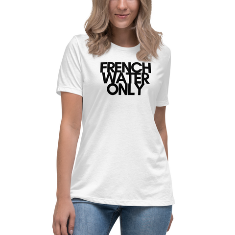 DOING.LES FRENCH WATER ONLY Women's Relaxed T-Shirt