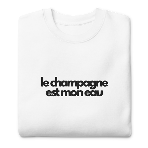 DOING.LES le champagne est mon eau Embroidered Unisex Sweatshirt