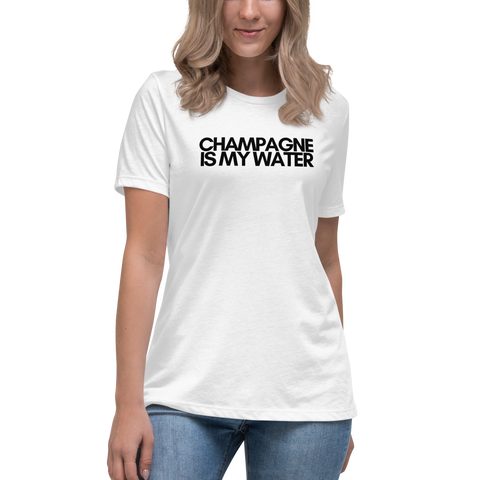 DOING.LES CHAMPAGNE IS MY WATER Women's Relaxed T-Shirt